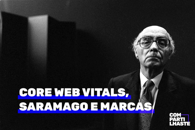 Core Web Vitals, Saramago e marcas. Imagem ilustrativa.